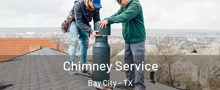  Chimney Service Bay City - TX