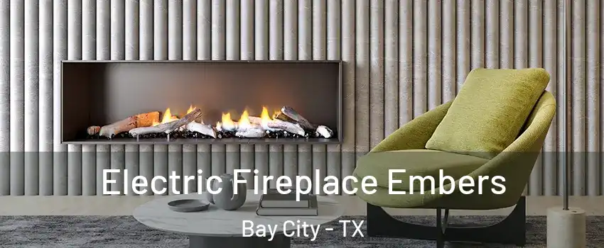  Electric Fireplace Embers Bay City - TX