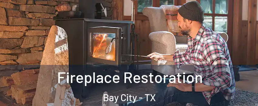 Fireplace Restoration Bay City - TX
