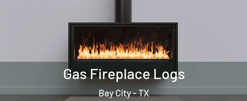  Gas Fireplace Logs Bay City - TX